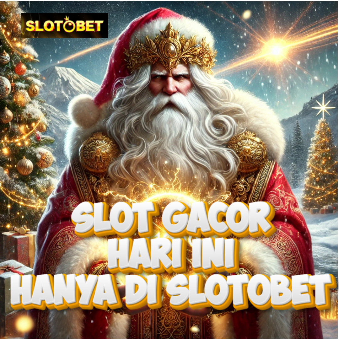 SLOTOBET | Situs Resmi Dan Terpercaya Dengan Winrate Tertinggi 2025 